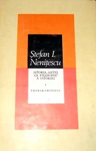 Ştefan I. Neniţescu - Istoria artei ca filosofie a istoriei