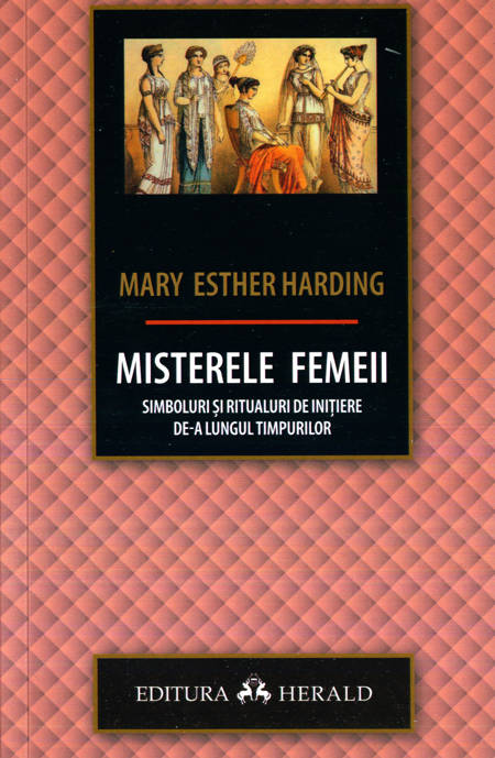 Mary Esther Harding - Misterele femeii
