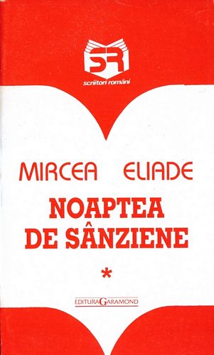 Mircea Eliade - Noaptea de sânziene (vol. 1)