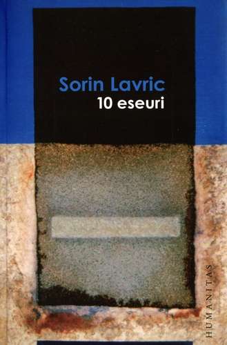 Sorin Lavric - 10 eseuri