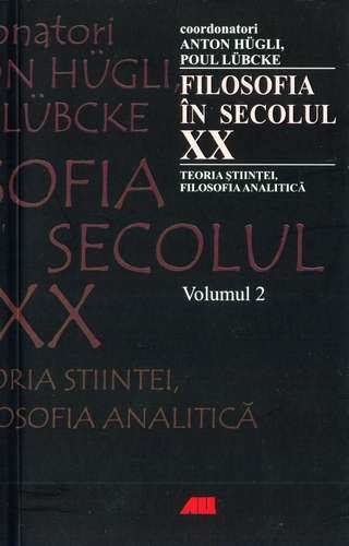 A. Hulgi, P. Lubcke (coord.) - Filosofia în secolul XX (vol. 2)
